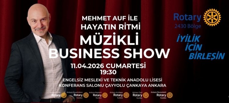 MEHMET AUF İLE HAYATIN RİTMİ & MÜZİKLİ BUSİNESS SHOW GERÇEKLEŞTİRİLDİ.